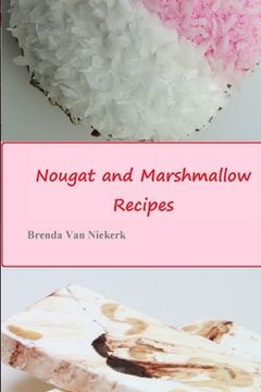 portada Nougat and Marshmallow Recipes (en Inglés)