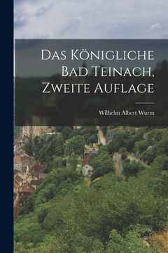 portada Das Königliche Bad Teinach, zweite Auflage (en Alemán)