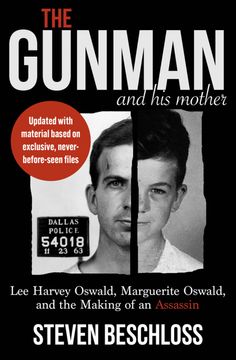 portada The Gunman and His Mother: Lee Harvey Oswald, Marguerite Oswald, and the Making of an Assassin (en Inglés)