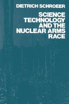 portada science, technology and the nuclear arms race (en Inglés)
