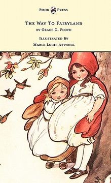 portada the way to fairyland illustrated by mable lucie attwell (in English)