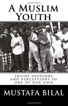 portada A Muslim Youth: Inside the Solitary Opinions and Perceptions of one of our own (en Inglés)