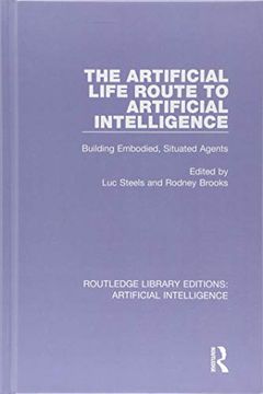 portada The Artificial Life Route to Artificial Intelligence: Building Embodied, Situated Agents (en Inglés)