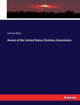 portada Annals of the United States Christian Commission (en Inglés)