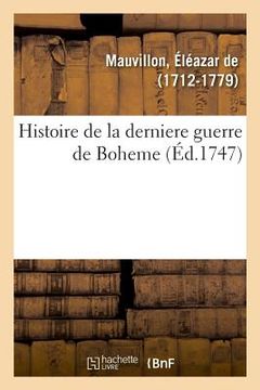 portada Histoire de la Derniere Guerre de Boheme. Plan Des Environs de Howalde (en Francés)