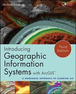 portada Introducing Geographic Information Systems with ArcGIS: A Workbook Approach to Learning GIS [With DVD] (en Inglés)