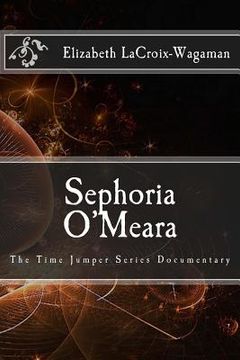 portada Sephoria O'Meara: The Time Jumper Series Documentary (in English)