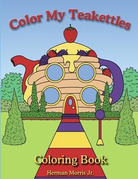 portada Color My Teakettle: Teakettle City Series (en Inglés)