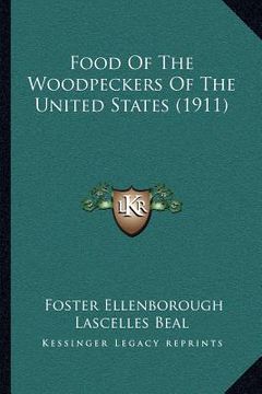 portada food of the woodpeckers of the united states (1911) (en Inglés)