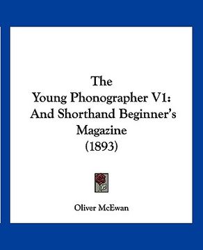 portada the young phonographer v1: and shorthand beginner's magazine (1893)