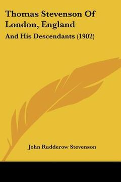portada thomas stevenson of london, england: and his descendants (1902) (en Inglés)