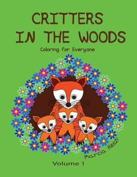 portada Critters in the Woods: Coloring For Everyone (en Inglés)