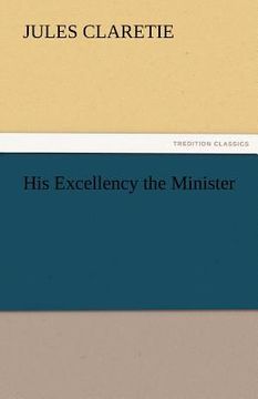 portada his excellency the minister (en Inglés)