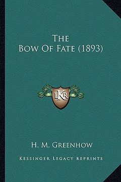 portada the bow of fate (1893) (en Inglés)