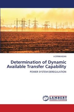 portada Determination of Dynamic Available Transfer Capability (en Inglés)