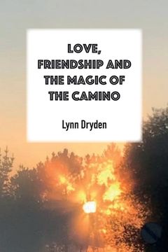 portada Love, Friendship and the Magic of the Camino (in English)