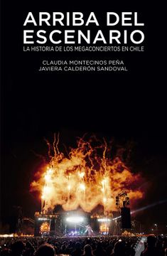 portada Arriba del Escenario: La Historia de los Megaconciertos en Chile (Ebook)