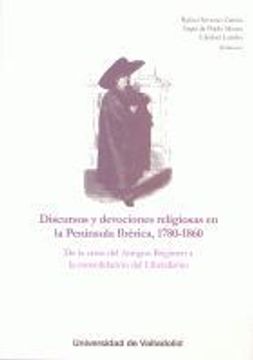 portada Discursos y devociones religiosas en la Península Ibérica, 1780-1860 (Historia 174)