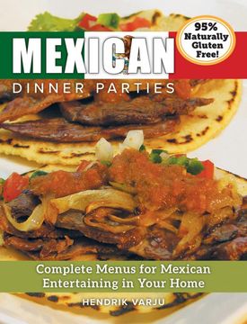 portada Mexican Dinner Parties: Complete Menus for Mexican Entertaining in Your Home (in English)
