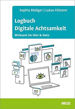 portada Logbuch Digitale Achtsamkeit: Wirksam im Hier & Netz (Logbücher) (en Alemán)