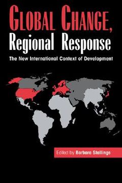 portada Global Change, Regional Response: The new International Context of Development 