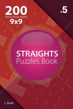 portada Straights - 200 Hard to Master Puzzles 9x9 (Volume 5) (in English)
