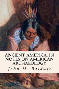 portada Ancient America, in Notes on American Archaeology (in English)