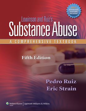 Lowinson and Ruiz's Substance Abuse: A Comprehensive Textbook [With Access Code] (en Inglés)