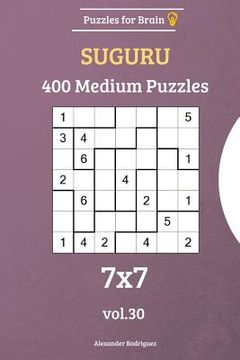 portada Puzzles for Brain - Suguru 400 Medium Puzzles 7x7 vol. 30 (en Inglés)