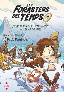 portada Els Forasters del Temps 16: L Aventura Dels Vallbona a l Edat de gel (in Catalá)