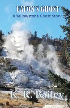 portada Eaton's Ghost: A Yellowstone Ghost Story (en Inglés)