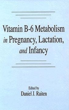 portada vitamin b-6 metabolism in pregnancy, lactation, and infancy (en Inglés)