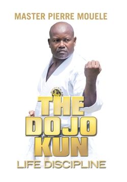 portada The Dojo Kun: Life Discipline