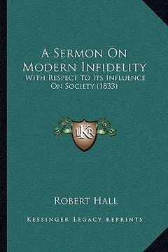 portada a sermon on modern infidelity: with respect to its influence on society (1833) (in English)