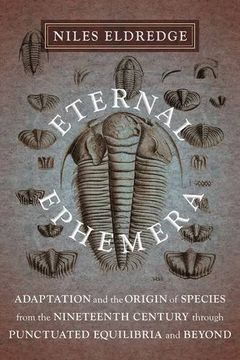 portada Eternal Ephemera: Adaptation and the Origin of Species From the Nineteenth Century Through Punctuated Equilibria and Beyond (en Inglés)