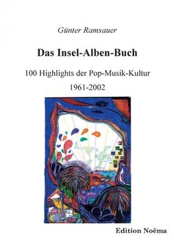 portada Das Insel-Alben-Buch. 100 Highlights der Pop-Musik-Kultur 1961-2002 (en Alemán)