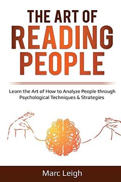portada The art of Reading People: Learn the art of how to Analyze People Through Psychological Techniques & Strategies (en Inglés)