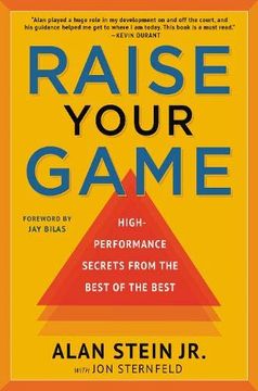 portada Raise Your Game: High-Performance Secrets From the Best of the Best 