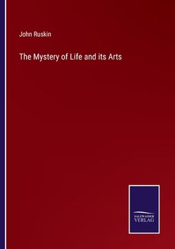portada The Mystery of Life and its Arts (en Inglés)