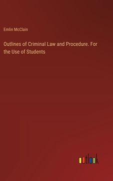 portada Outlines of Criminal Law and Procedure. For the Use of Students (en Inglés)