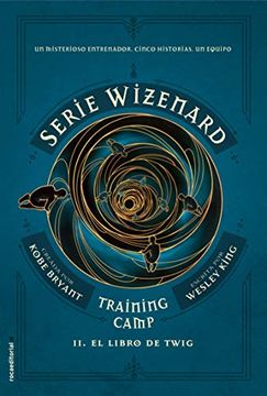portada Training Camp. El Libro de Twig: Serie Wizenard. Libro ii (Roca Juvenil) (in Spanish)