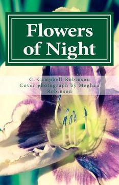 portada Flowers of Night: A Collection of Poems of Life, Death and the In-Between (en Inglés)