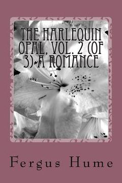 portada The Harlequin Opal, Vol. 2 (of 3) A Romance