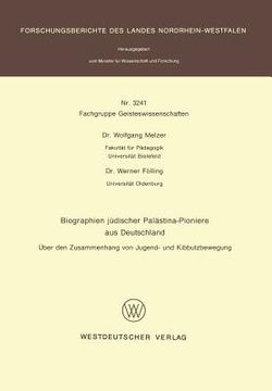 portada Biographien Jüdischer Palästina-Pioniere Aus Deutschland: Über Den Zusammenhang Von Jugend- Und Kibbutzbewegung (in German)