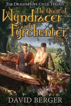 portada The Quest of Wyndracer and Fyrehunter: Book 1 (in English)