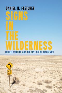 portada Signs in the Wilderness: Intertextuality and the Testing of Nicodemus (en Inglés)