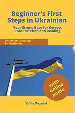 portada Beginner's First Steps in Ukrainian: Your Strong Base for Correct Pronunciation and Reading (en Inglés)