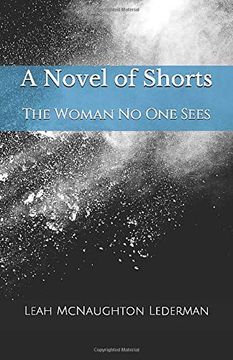 portada A Novel of Shorts: The Woman no one Sees (en Inglés)