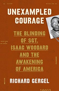 portada Unexampled Courage: The Blinding of Sgt. Isaac Woodard and the Awakening of America (en Inglés)