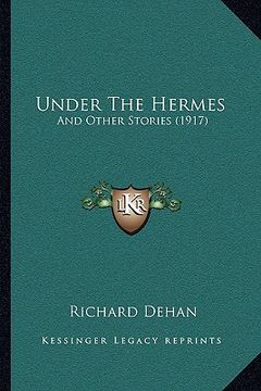 portada under the hermes: and other stories (1917) and other stories (1917) (in English)